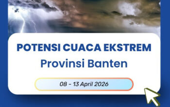 BMKG Imbau Warga Banten Waspada Hujan Lebat dan Angin Kencang 8–13 April 2026
